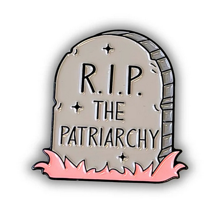 R.I.P the Patriarchy (Bild für) R.I.P the Patriarchy